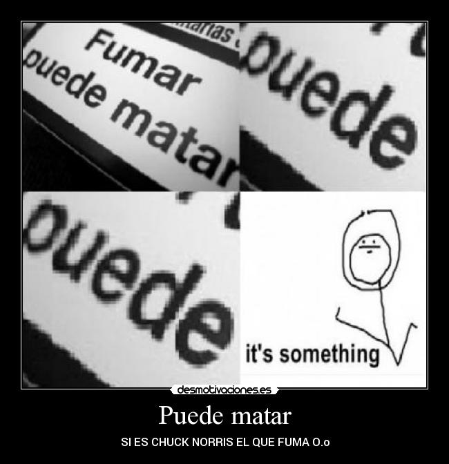 Puede matar -
