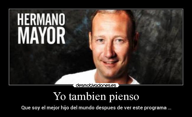 carteles hermano mayor desmotivaciones