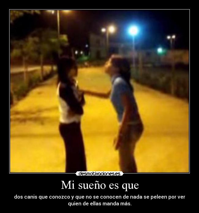 Mi sueño es que - 