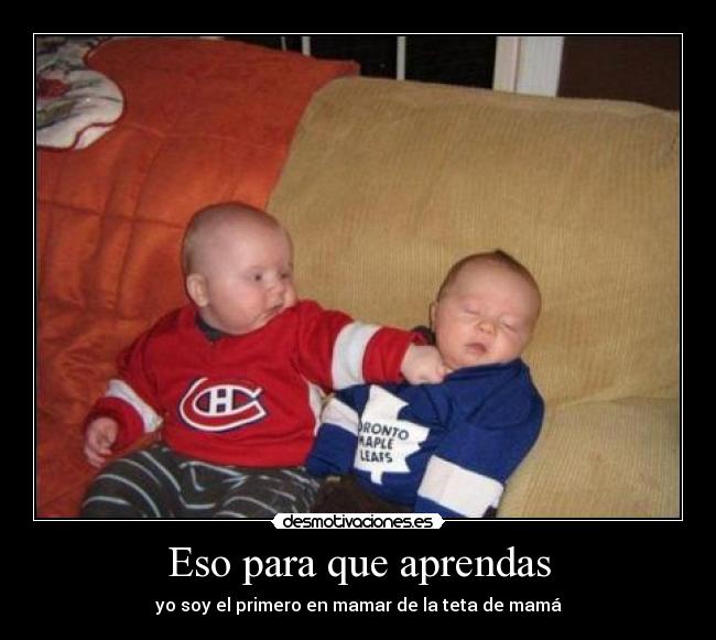Eso para que aprendas - 