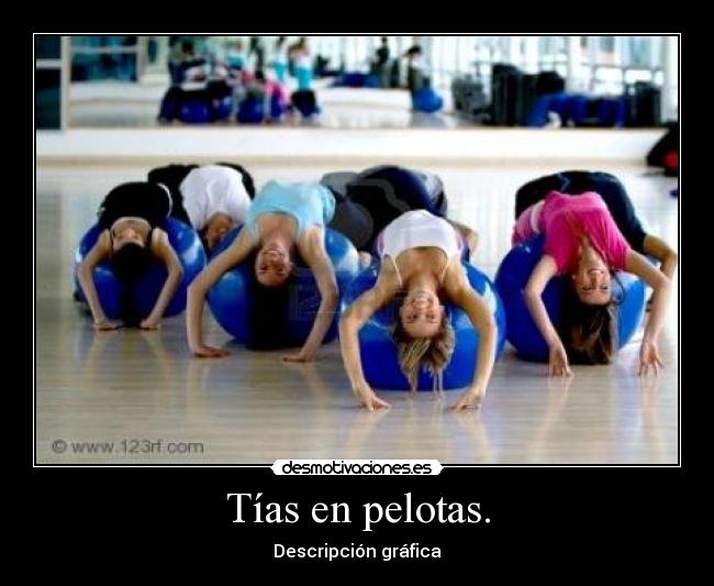 Tías en pelotas. -