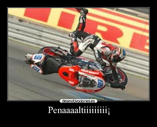 Penaaaaltiiiiiiiii¡ -