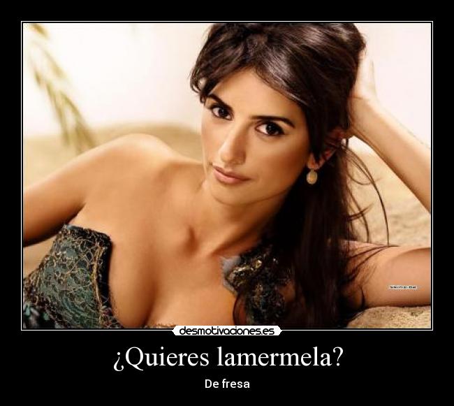 ¿Quieres lamermela? - De fresa