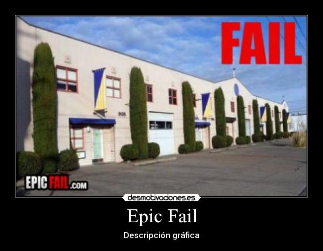 Epic Fail -