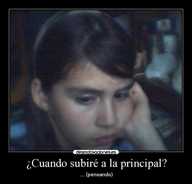¿Cuando subiré a la principal? - 