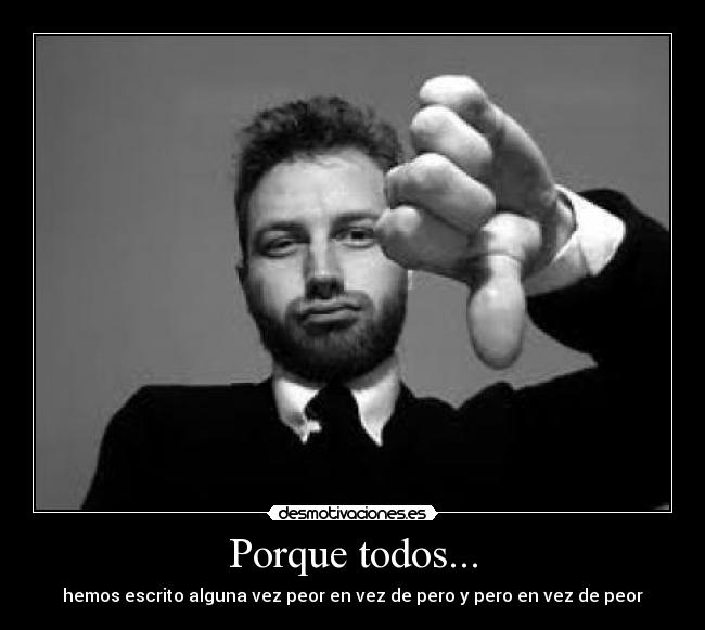 Porque todos... - 