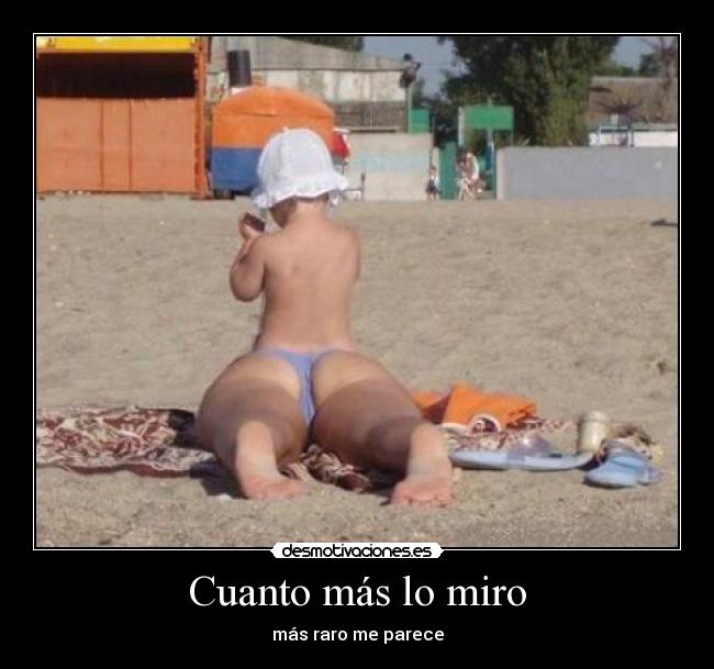 Cuanto más lo miro -