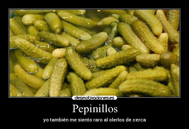 Pepinillos -