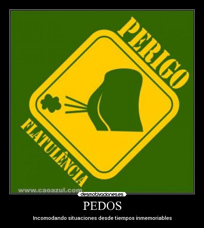 PEDOS - Incomodando situaciones desde tiempos inmemoriables