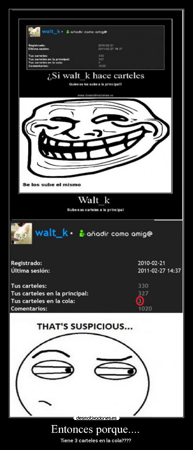 Entonces porque.... - Tiene 3 carteles en la cola????