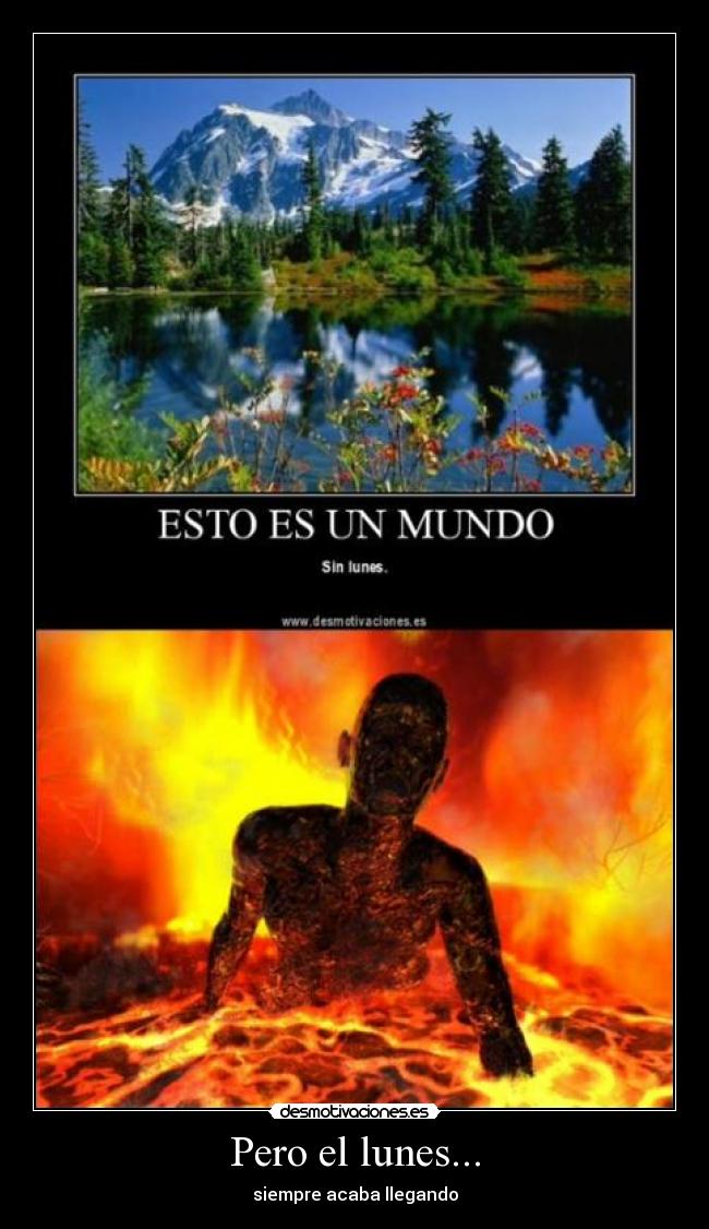 Pero el lunes... - siempre acaba llegando