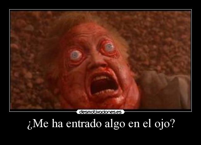 ¿Me ha entrado algo en el ojo? -