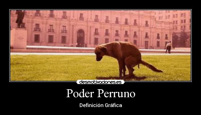 Poder Perruno - Definición Gráfica