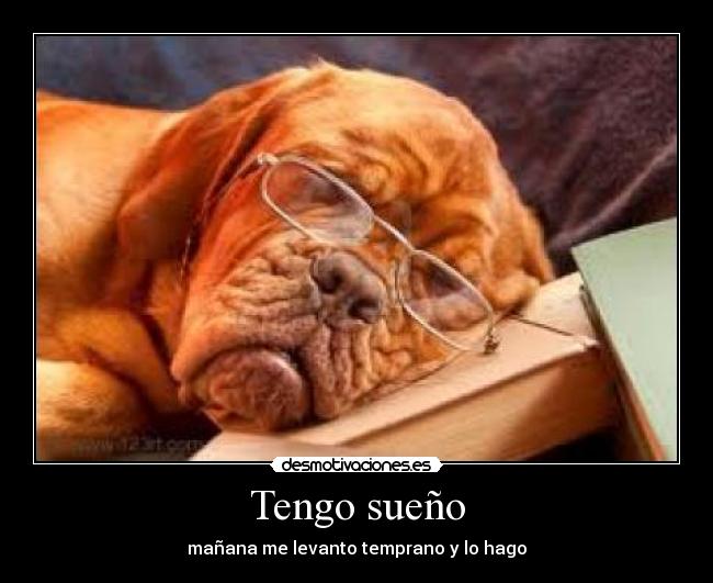 Tengo sueño -