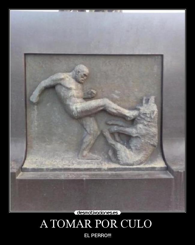 A TOMAR POR CULO  - 