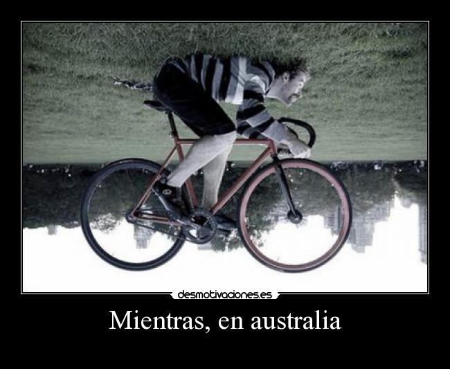 Mientras, en australia - 