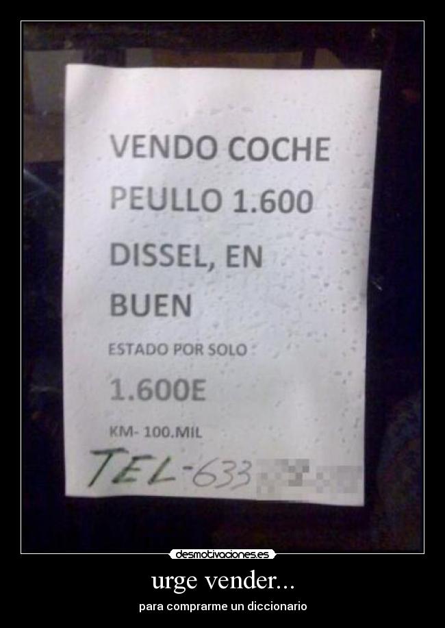urge vender... - para comprarme un diccionario