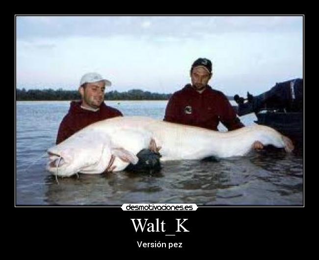 Walt_K - Versión pez
