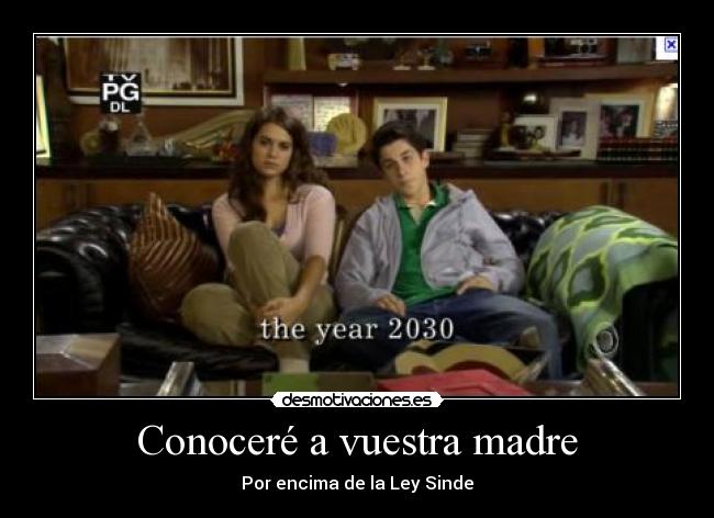 Conoceré a vuestra madre - 