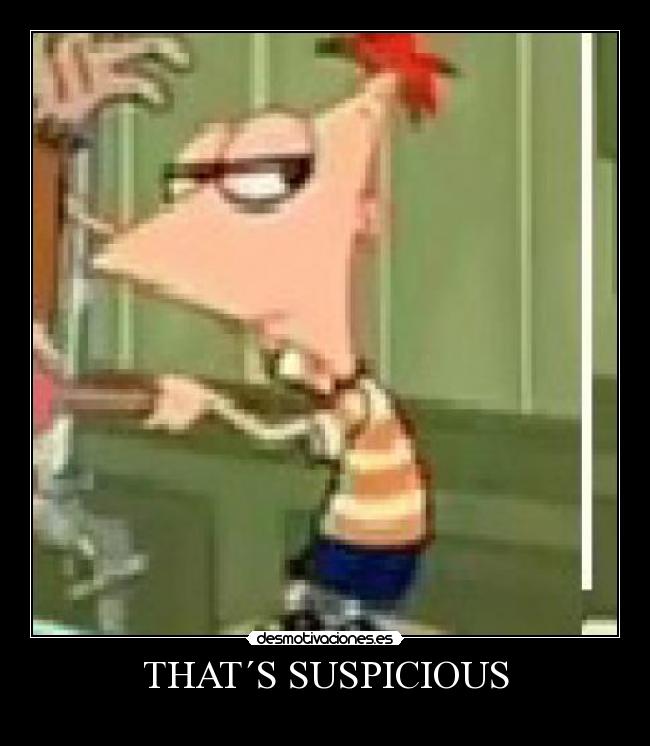 THAT´S SUSPICIOUS - 