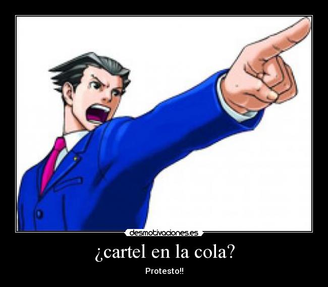 ¿cartel en la cola? - Protesto!!