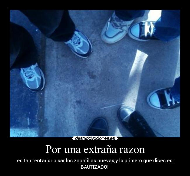 Por una extraña razon -