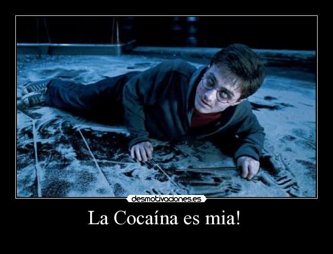La Cocaína es mia! -
