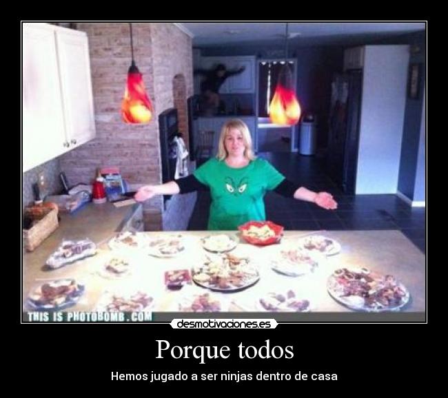 Porque todos - Hemos jugado a ser ninjas dentro de casa