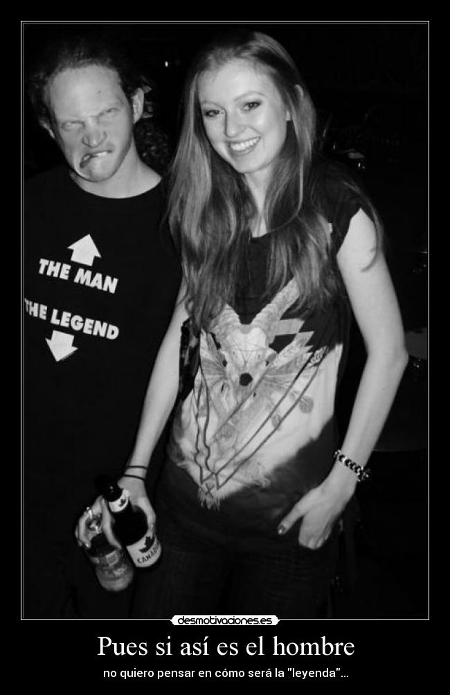 Pues si así es el hombre -