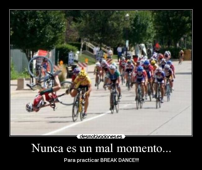 Nunca es un mal momento... - Para practicar BREAK DANCE!!!