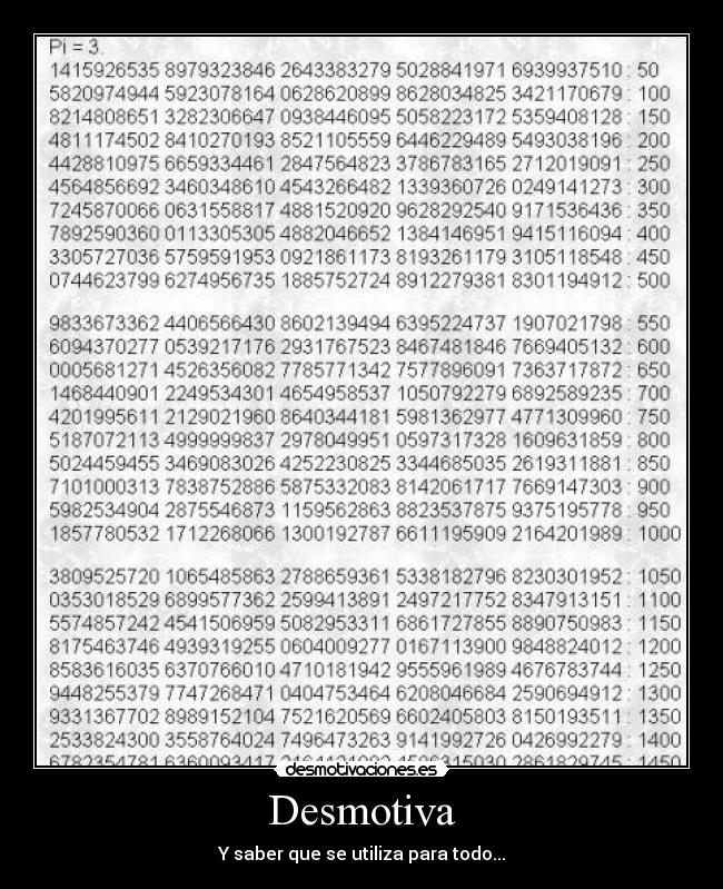 Desmotiva - Y saber que se utiliza para todo...