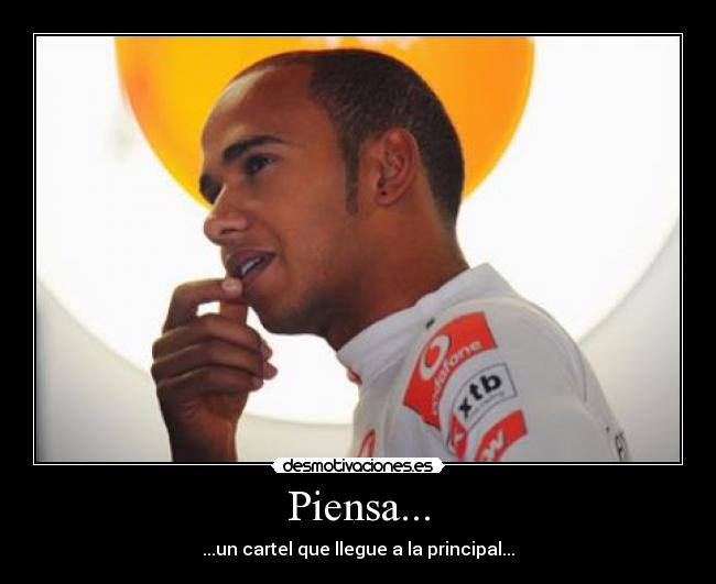 Piensa... - ...un cartel que llegue a la principal...