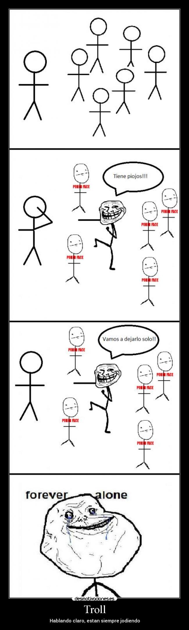 Troll - Hablando claro, estan siempre jodiendo