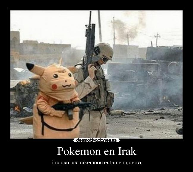Pokemon en Irak - incluso los pokemons estan en guerra