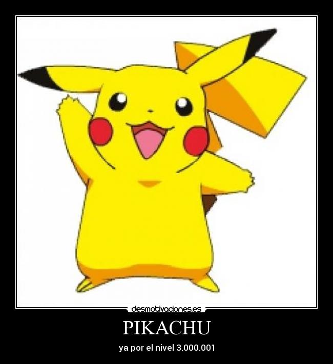 PIKACHU -
