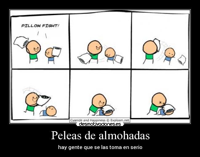 carteles peleas almohadas cyanide and hapiness desmotivaciones