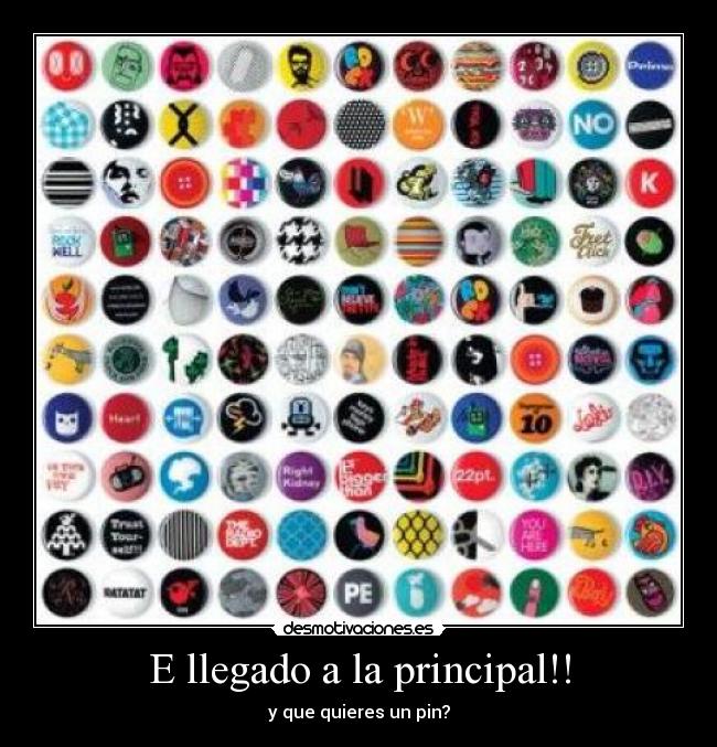 E llegado a la principal!! - y que quieres un pin?