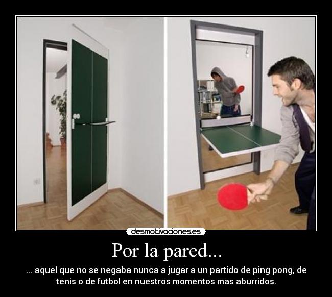 Por la pared... -