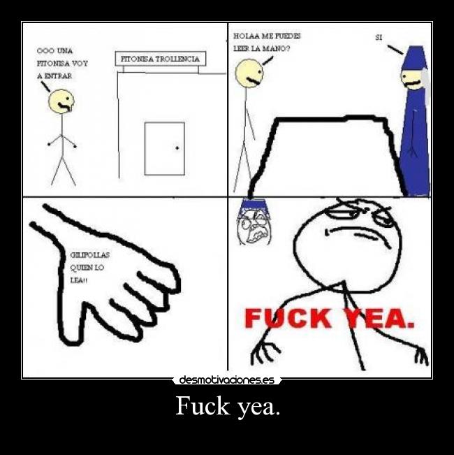 Fuck yea. - 