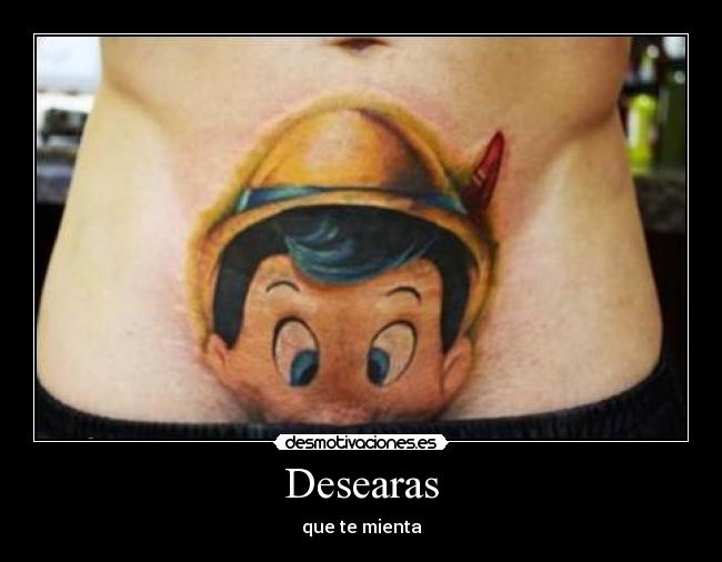 Desearas - que te mienta