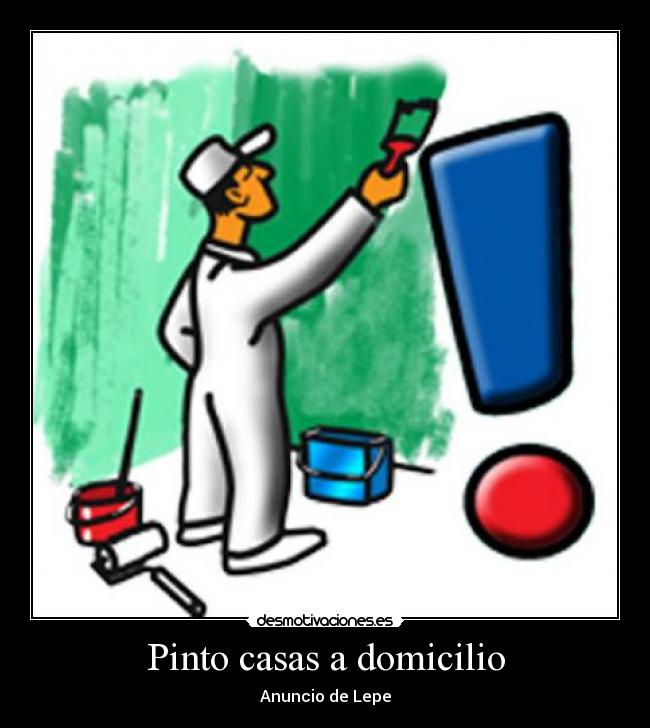 Pinto casas a domicilio - Anuncio de Lepe