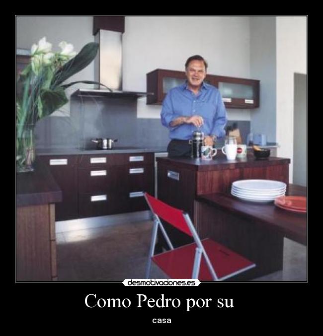 Como Pedro por su - casa