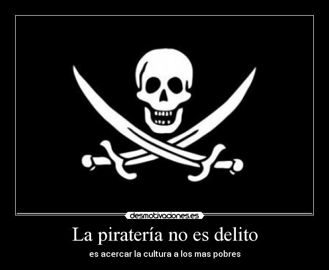 La piratería no es delito -