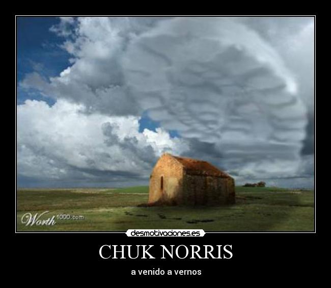 CHUK NORRIS - a venido a vernos