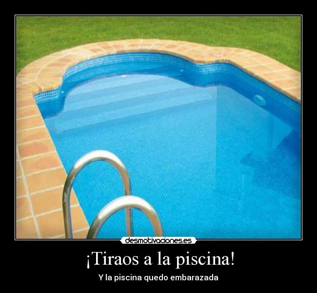 ¡Tiraos a la piscina! - 