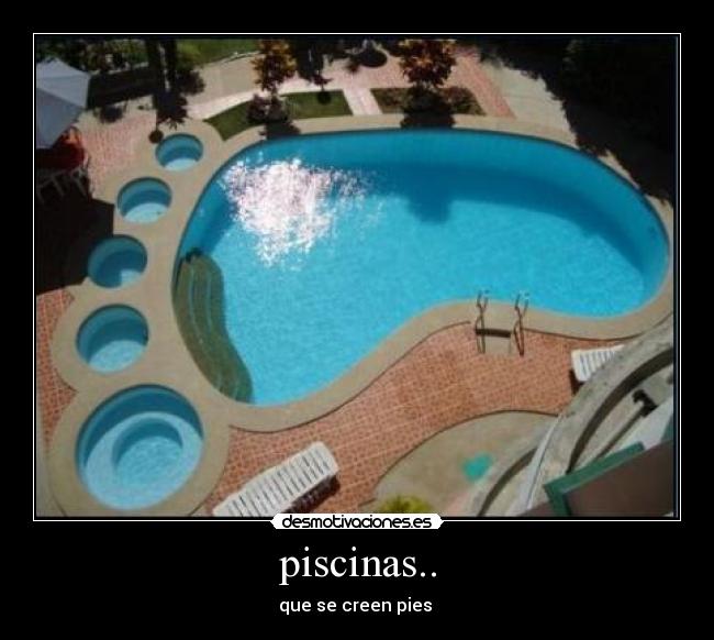piscinas.. - que se creen pies 