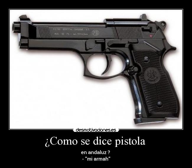 ¿Como se dice pistola  - 