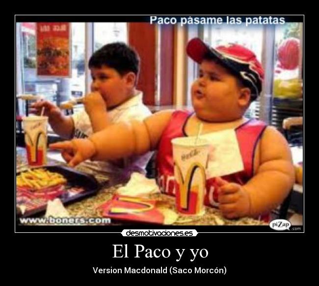 El Paco y yo - Version Macdonald (Saco Morcón)