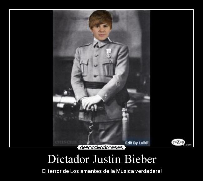 Dictador Justin Bieber - El terror de Los amantes de la Musica verdadera!