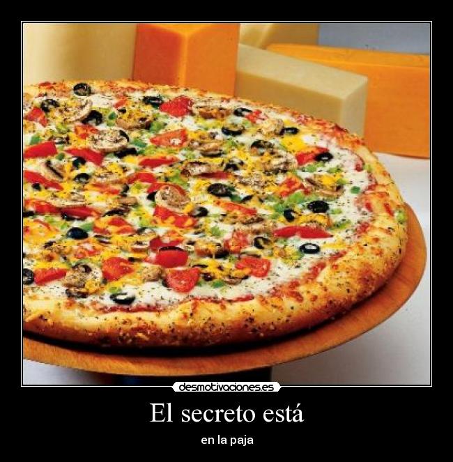 El secreto está - en la paja